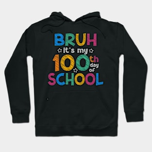 Bruh 100 Days Of School Kids Funny 100th Day Of School Boys Hoodie